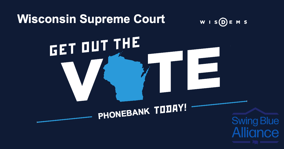 Wisconsin Supreme Court Election Phone Bank Take Back Democracy with